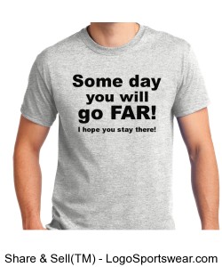 Some day you will go FAR! Design Zoom